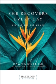 She Recovers Every Day : Meditations for Women