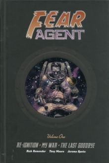 Fear Agent Library Edition Volume 1, Hardback Book Fear Agent Library Edition Volume 1, Hardback Book