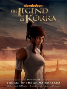 The Legend of Korra : The Art of the Animated Series Air Book One, Hardback Book The Legend of Korra : The Art of the Animated Series Air Book One, Hardback Book