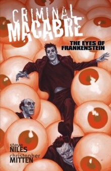 Criminal Macabre: The Eyes Of Frankenstein, Paperback / softback Book Criminal Macabre: The Eyes Of Frankenstein, Paperback / softback Book