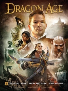 Dragon Age Library Edition Vol.1 : The Silent Grove, Those Who Speak, Until We Sleep, Hardback Book Dragon Age Library Edition Vol.1 : The Silent Grove, Those Who Speak, Until We Sleep, Hardback Book
