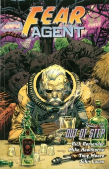 Fear Agent Volume 6: Out Of Step (2nd Ed.), Paperback / softback Book Fear Agent Volume 6: Out Of Step (2nd Ed.), Paperback / softback Book