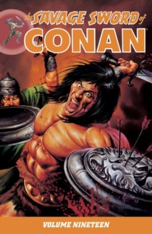 Savage Sword Of Conan Volume 19, Paperback / softback Book Savage Sword Of Conan Volume 19, Paperback / softback Book