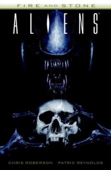 Aliens: Fire And Stone, Paperback / softback Book Aliens: Fire And Stone, Paperback / softback Book
