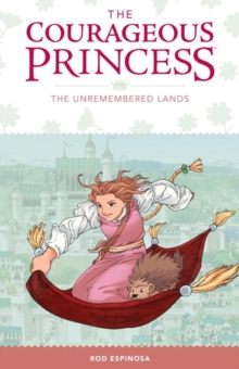 Courageous Princess, The: Volume 2 : The Unremembered Lands, Hardback Book Courageous Princess, The: Volume 2 : The Unremembered Lands, Hardback Book