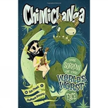 Chimichanga: Sorrow Of The World's Worst Face, Hardback Book Chimichanga: Sorrow Of The World's Worst Face, Hardback Book