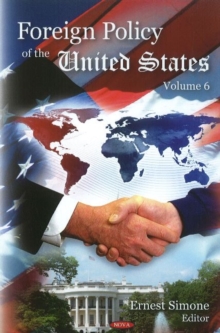 Foreign Policy of the United States : Volume 6, Hardback Book Foreign Policy of the United States : Volume 6, Hardback Book