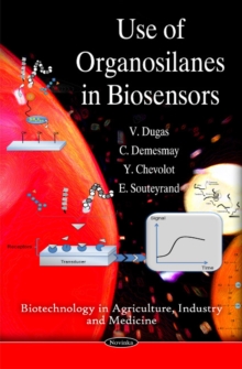 Use of Organosilanes in Biosensors, Paperback Book Use of Organosilanes in Biosensors, Paperback Book