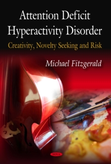 Attention Deficit Hyperactivity Disorder : Creativity, Novelty Seeking and Risk