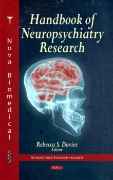 Handbook of Neuropsychiatry Research, Hardback Book Handbook of Neuropsychiatry Research, Hardback Book