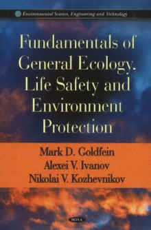 Fundamentals of General Ecology, Life Safety & Environment Protection, Hardback Book Fundamentals of General Ecology, Life Safety & Environment Protection, Hardback Book