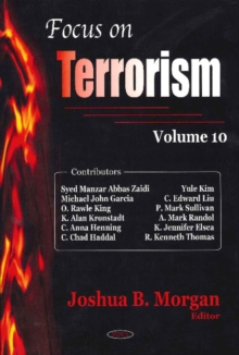 Focus on Terrorism : Volume 10, Hardback Book Focus on Terrorism : Volume 10, Hardback Book