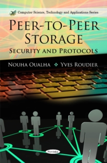 Peer-to-Peer Storage : Security & Protocols, Paperback Book Peer-to-Peer Storage : Security & Protocols, Paperback Book