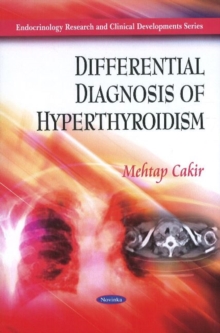 Differential Diagnosis of Hyperthyroidism, Hardback Book Differential Diagnosis of Hyperthyroidism, Hardback Book
