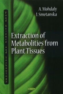 Extraction of Metabolities from Plant Tissues, Paperback Book Extraction of Metabolities from Plant Tissues, Paperback Book