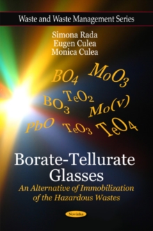 Borate-Tellurate Glasses : An Alternative of Immobilization of the Hazardous Wastes, Paperback Book Borate-Tellurate Glasses : An Alternative of Immobilization of the Hazardous Wastes, Paperback Book