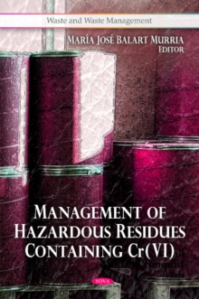Management of Hazardous Residues Containing Cr(VI), Hardback Book Management of Hazardous Residues Containing Cr(VI), Hardback Book