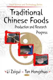 Traditional Chinese Foods : Production and Research Progress