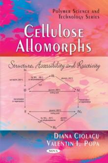 Celluose Allomorphs : Structure, Accessibility & Reactivity, Paperback Book Celluose Allomorphs : Structure, Accessibility & Reactivity, Paperback Book