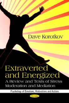 Extraverted & Energized : Review & Tests of Stress Moderation & Mediation, Paperback Book Extraverted & Energized : Review & Tests of Stress Moderation & Mediation, Paperback Book