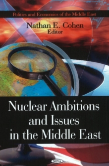 Nuclear Ambitions & Issues in the Middle East, Hardback Book Nuclear Ambitions & Issues in the Middle East, Hardback Book