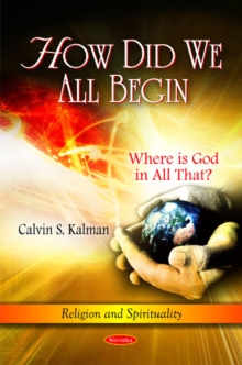 How Did We All Begin : Where is God in All That?, Paperback Book How Did We All Begin : Where is God in All That?, Paperback Book