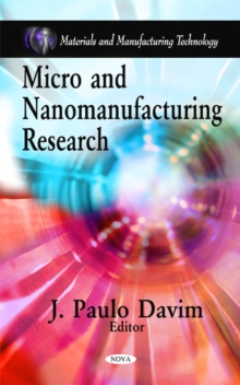 Micro & Nanomanufacturing Research, Hardback Book Micro & Nanomanufacturing Research, Hardback Book