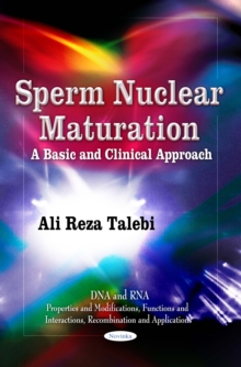 Sperm Nuclear Maturation : A Basic and Clinical Approach