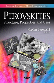 Perovskites : Structure, Properties & Uses, Hardback Book Perovskites : Structure, Properties & Uses, Hardback Book