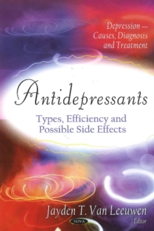 Antidepressants : Types, Efficiency & Possible Side Effects, Hardback Book Antidepressants : Types, Efficiency & Possible Side Effects, Hardback Book
