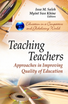 Teaching Teachers : Approaches in Improving Quality of Education, Hardback Book Teaching Teachers : Approaches in Improving Quality of Education, Hardback Book