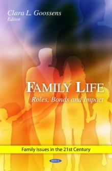 Family Life : Roles, Bonds & Impact, Hardback Book Family Life : Roles, Bonds & Impact, Hardback Book