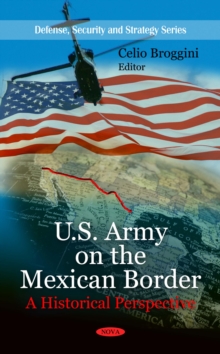 U.S. Army on the Mexican Border - A Historical Perspective