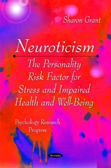 Neuroticism : The Personality Risk Factor for Stress & Impaired Health & Well-Being, Paperback Book Neuroticism : The Personality Risk Factor for Stress & Impaired Health & Well-Being, Paperback Book