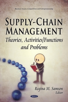 Supply-Chain Management : Theories, Activities/Functions and Problems