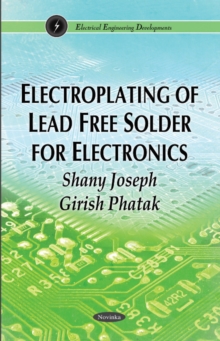 Electroplating of Lead Free Solder for Electronics, Paperback Book Electroplating of Lead Free Solder for Electronics, Paperback Book