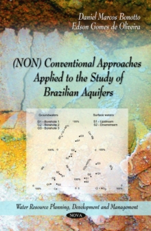 (NON) Conventional Approaches Applied to the Study of Brazilian Aquifers, Paperback Book (NON) Conventional Approaches Applied to the Study of Brazilian Aquifers, Paperback Book