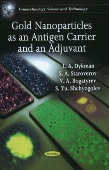 Gold Nanoparticles as an Antigen Carrier & an Adjuvant, Paperback Book Gold Nanoparticles as an Antigen Carrier & an Adjuvant, Paperback Book