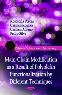 Main-Chain Modification as a Result of Polyolefin Functionalization by Different Techniques, Paperback Book Main-Chain Modification as a Result of Polyolefin Functionalization by Different Techniques, Paperback Book