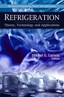 Refrigeration : Theory, Technology & Applications, Hardback Book Refrigeration : Theory, Technology & Applications, Hardback Book
