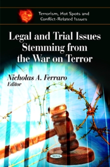 Legal & Trial Issues Stemming from the War on Terror, Hardback Book Legal & Trial Issues Stemming from the War on Terror, Hardback Book