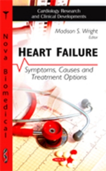 Heart Failure : Symptoms, Causes & Treatment Options, Hardback Book Heart Failure : Symptoms, Causes & Treatment Options, Hardback Book