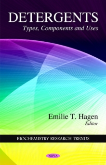 Detergents : Types, Components & Uses, Hardback Book Detergents : Types, Components & Uses, Hardback Book