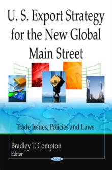 U.S. Export Strategy for the New Global Main Street, Hardback Book U.S. Export Strategy for the New Global Main Street, Hardback Book