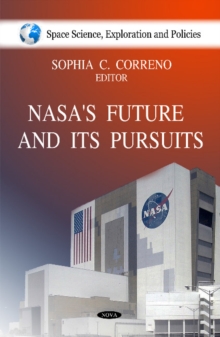 NASA's Future & It's Pursuits, Hardback Book NASA's Future & It's Pursuits, Hardback Book