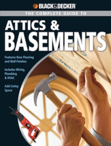 Black & Decker The Complete Guide to Attics & Basements