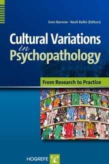 Cultural Variations in Psychopathology : From Research to Practice