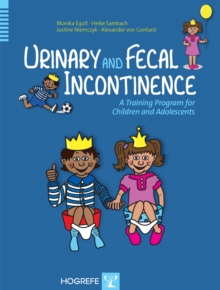 Urinary and Fecal Incontinence : A Training Program for Children and Adolescents