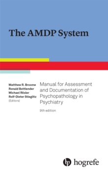 The AMDP System : Manual for Assessment and Documentation of Psychopathology in Psychiatry