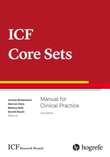 ICF Core Sets : Manual for Clinical Practice